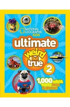 Ultimate Weird But True! 2