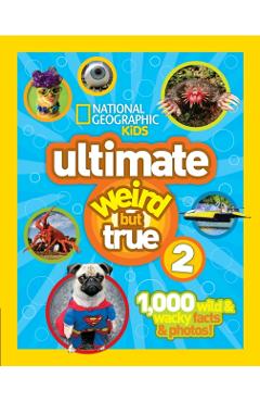 Ultimate Weird But True! 2