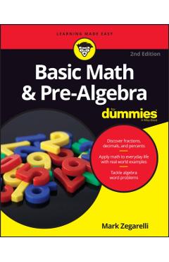 Basic Math and Pre-Algebra For Dummies
