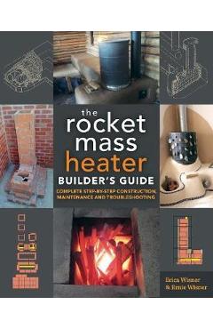 Rocket Mass Heater Builder\'s Guide
