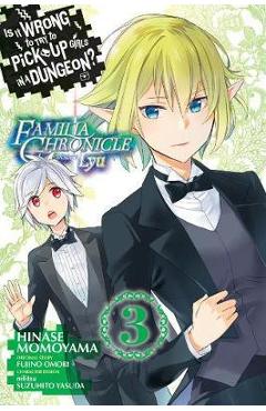 Is It Wrong to Try to Pick Up Girls in a Dungeon? Familia Ch