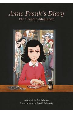 Anne Frank's Diary: The Graphic Adaptation