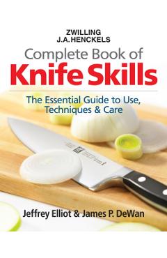 Zwilling J.A. Henkels Complete Book of Knife Skills