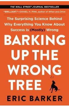 Barking Up the Wrong Tree