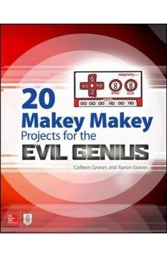 20 Makey Makey Projects for the Evil Genius