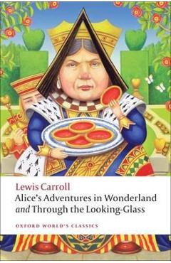 Alice\'s Adventures in Wonderland and Through the Looking-Gla