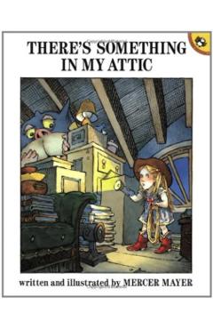 Mayer Mercer : There'S Something in My Attic