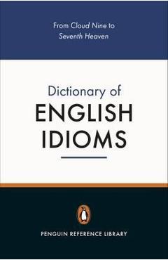 Penguin Dictionary of English Idioms