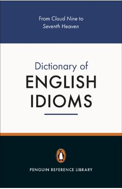 Penguin Dictionary of English Idioms