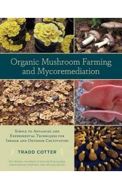 Organic Mushroom Farming and Mycoremediation