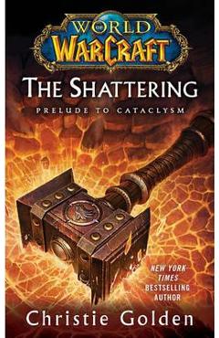 World of Warcraft: The Shattering