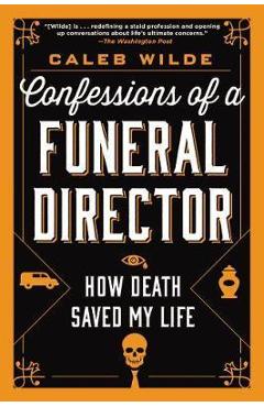 Confessions of a Funeral Director