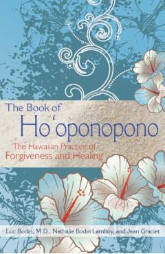 The Book of Ho'oponopono - Luc Bodin