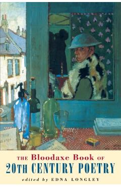 Bloodaxe Book of 20th Century Poetry