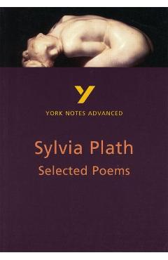 Selected Poems of Sylvia Plath: York Notes Advanced