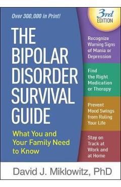 Bipolar Disorder Survival Guide, Third Edition