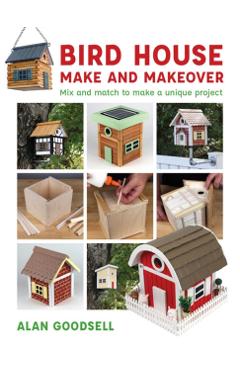 Bird House Make and Makeover