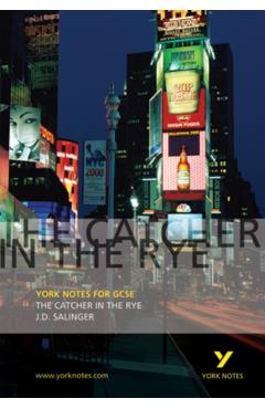 Catcher in the Rye: York Notes for GCSE