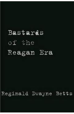 Bastards of the Reagan Era