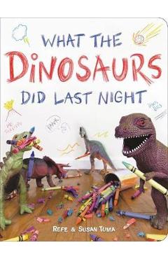 What the Dinosaurs Did Last Night