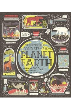 Incredible Ecosystems of Planet Earth
