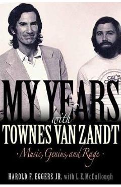 My Years with Townes Van Zandt
