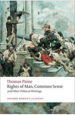 Rights of Man, Common Sense, and Other Political Writings