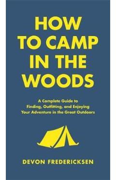 How to Camp in the Woods