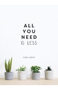 All You Need is Less