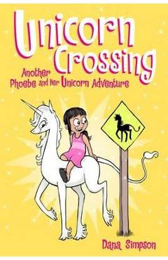 Unicorn Crossing (Phoebe and Her Unicorn Series Book 5)
