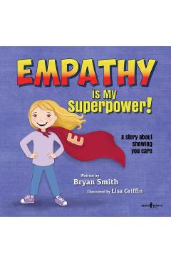 Empathy Is My Superpower