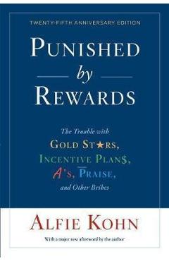 Punished by Rewards: Twenty-fifth Anniversary Edition