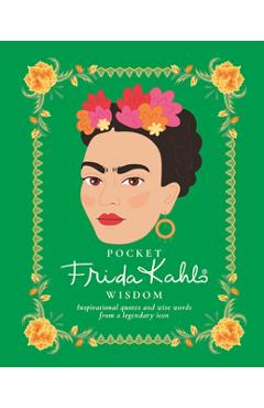 Pocket Frida Kahlo Wisdom