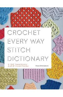 Crochet Every Way Stitch Dictionary