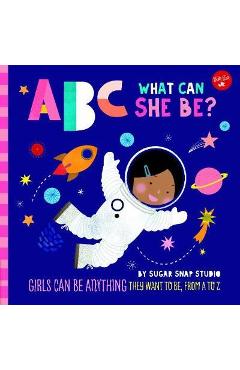 ABC for Me: ABC What Can She Be?