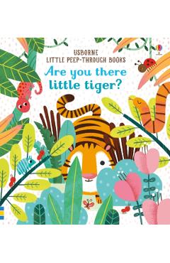 Are You There Little Tiger?