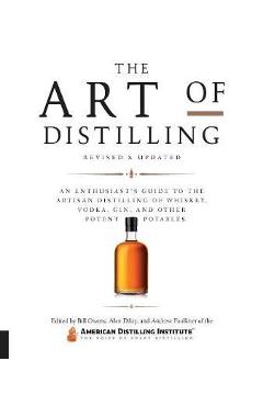 Art of Distilling, Revised and Expanded