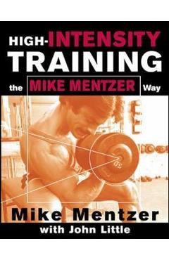 High-Intensity Training the Mike Mentzer Way