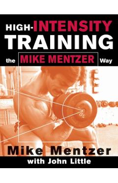 High-Intensity Training the Mike Mentzer Way
