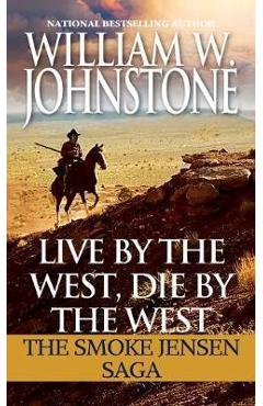 Live by the West, Die by the West