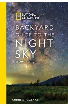 National Geographic Backyard Guide to the Night Sky