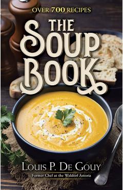 Soup Book: Over 700 Recipes
