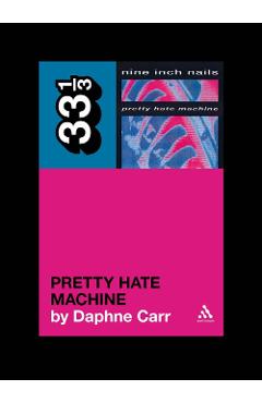 Nine Inch Nails\' Pretty Hate Machine