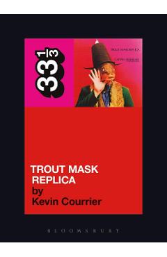Captain Beefheart\'s Trout Mask Replica