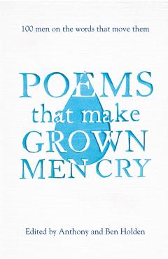 Poems That Make Grown Men Cry