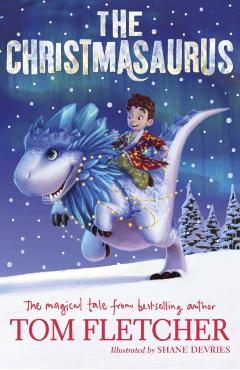 The Christmasaurus - Tom Fletcher