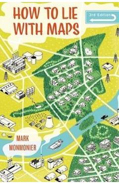 How to Lie with Maps, Third Edition