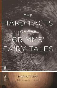 Hard Facts of the Grimms\' Fairy Tales