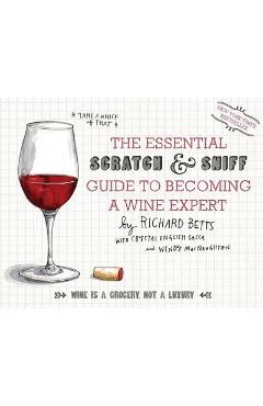 Essential Scratch and Sniff Guide to Becoming a Wine Expert