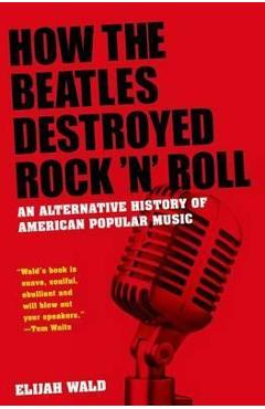 How The Beatles Destroyed Rock 'n' Roll